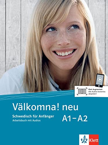 Välkomna! neu A1-A2: Schwedisch für Anfänger. Arbeitsbuch mit Audios (Välkomna! neu: Schwedisch für Anfänger und Fortgeschrittene) von Klett Sprachen GmbH